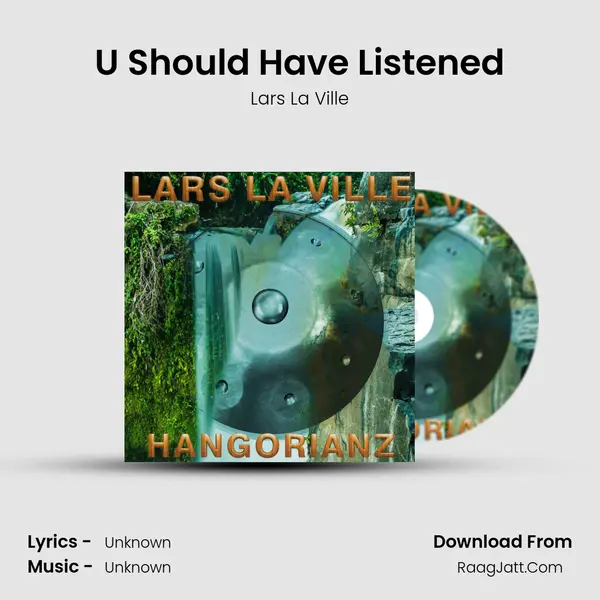 U Should Have Listened MP3 Song by Lars La Ville Cover