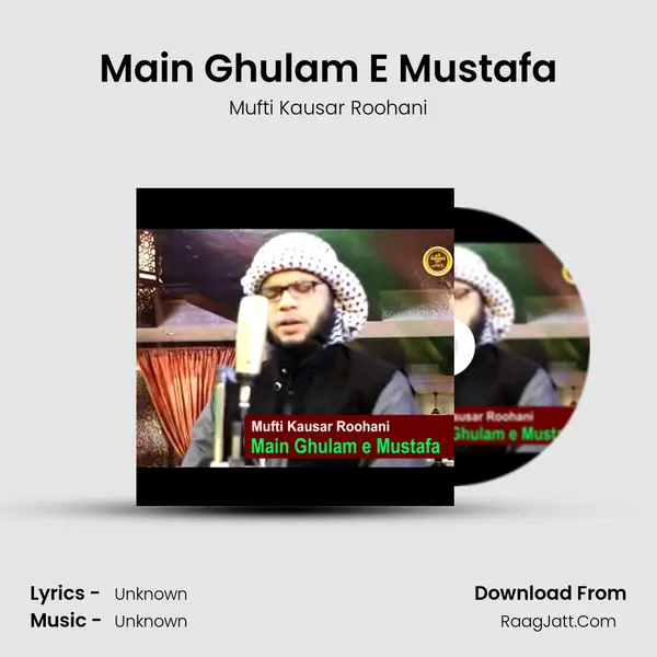 Main Ghulam E Mustafa mp3 song