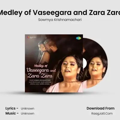 Medley of Vaseegara and Zara Zara - Sowmya Krishnamachari