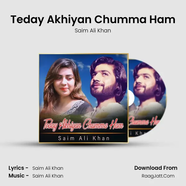 Teday Akhiyan Chumma Ham MP3 Song by Saim Ali Khan Cover