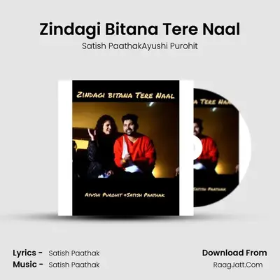 Zindagi Bitana Tere Naal MP3 Song by Satish PaathakAyushi Purohit Cover