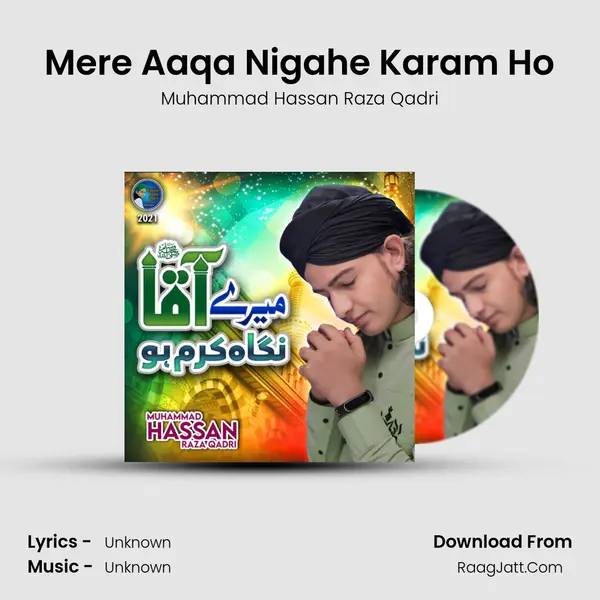 Mere Aaqa Nigahe Karam Ho - Single - Muhammad Hassan Raza Qadri