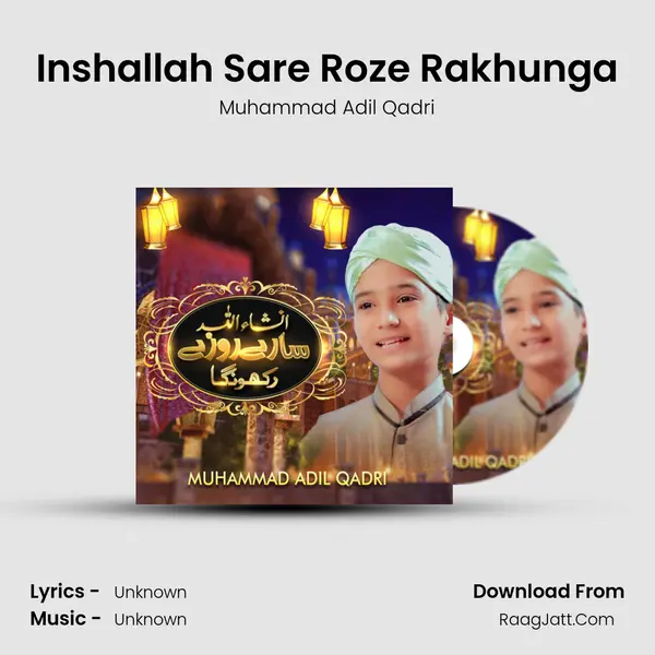 Inshallah Sare Roze Rakhunga MP3 Song by Muhammad Adil Qadri Cover