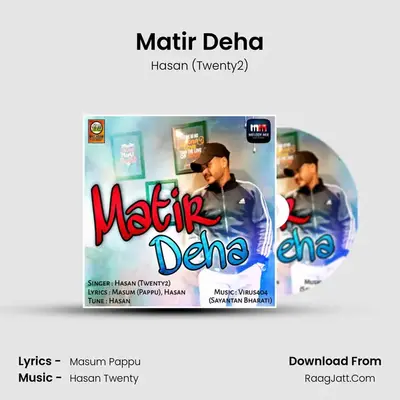 Matir Deha MP3 Song by Hasan (Twenty2) Cover