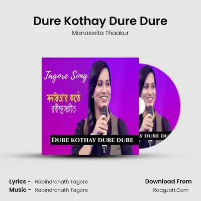 Dure Kothay Dure Dure - Manaswita Thaakur