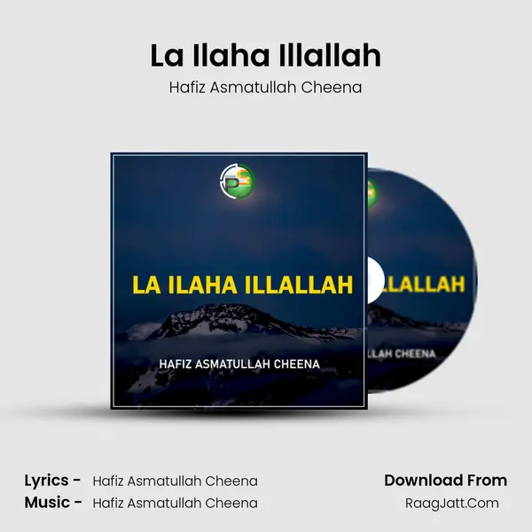 La Ilaha Illallah - Hafiz Asmatullah Cheena