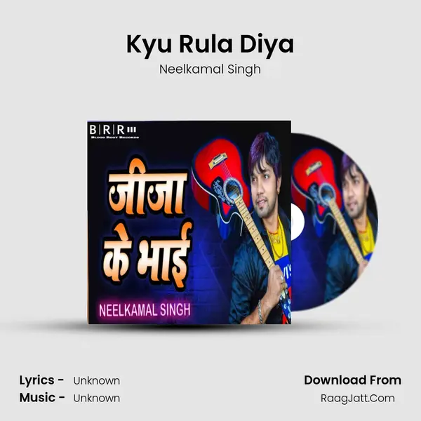 Kyu Rula Diya MP3 Song by Neelkamal Singh Cover
