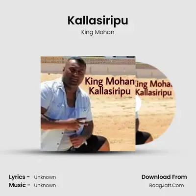 Kallasiripu MP3 Song by King Mohan Cover
