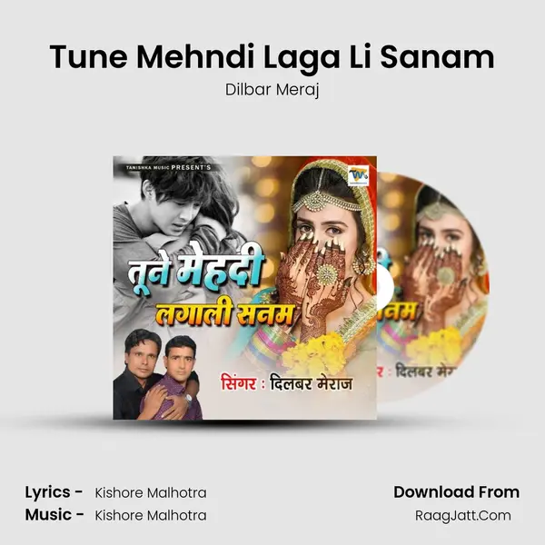 Tune Mehndi Laga Li Sanam MP3 Song by Dilbar Meraj Cover
