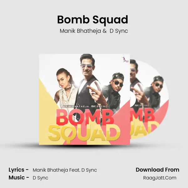 Bomb Squad (feat. D Sync) - Manik Bhatheja