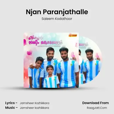 Njan Paranjathalle MP3 Song by Saleem Kodathoor Cover