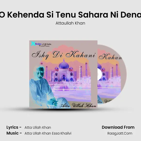O Kehenda Si Tenu Sahara Ni Dena MP3 Song by Attaullah Khan Cover