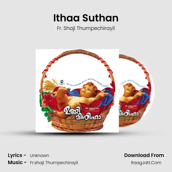 Ithaa Suthan MP3 Song by Fr. Shaji Thumpechirayil Cover