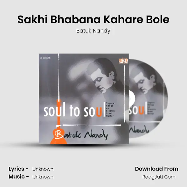 Sakhi Bhabana Kahare Bole MP3 Song by Batuk Nandy Cover