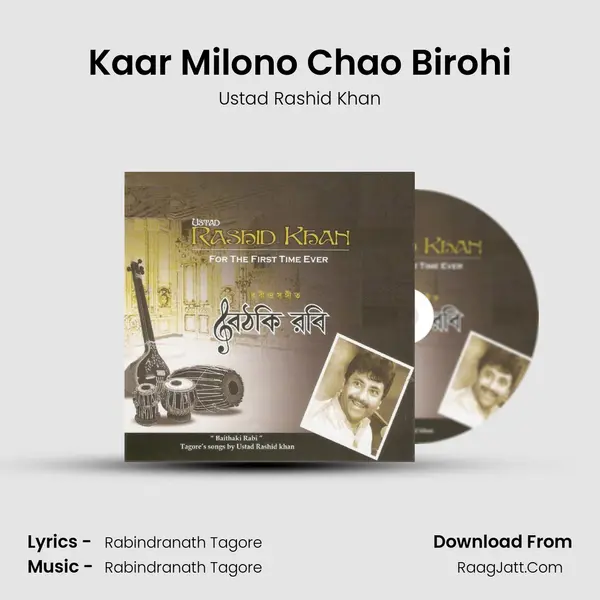 Kaar Milono Chao Birohi MP3 Song by Ustad Rashid Khan Cover