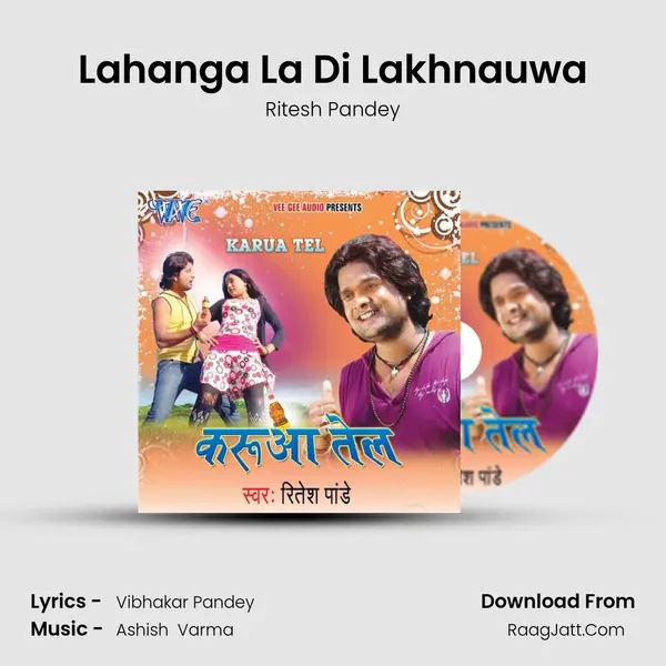 Lahanga La Di Lakhnauwa MP3 Song by Ritesh Pandey Cover