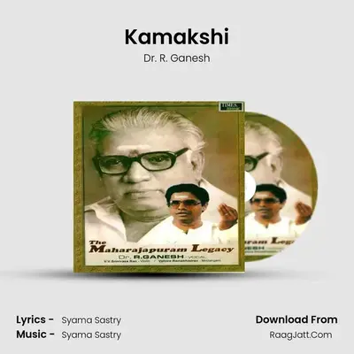 Kamakshi MP3 Song by Dr. R. Ganesh Cover