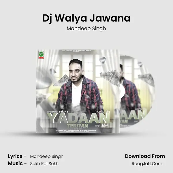 Dj Walya Jawana MP3 Song by Mandeep Singh Cover