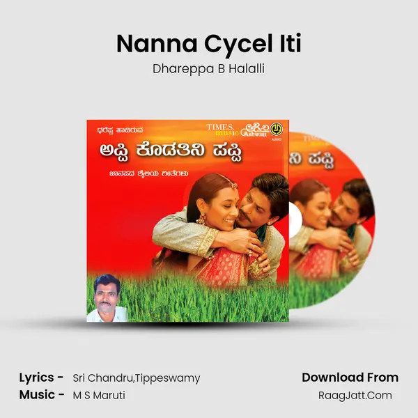 Nanna Cycel Iti MP3 Song by Dhareppa B Halalli Cover