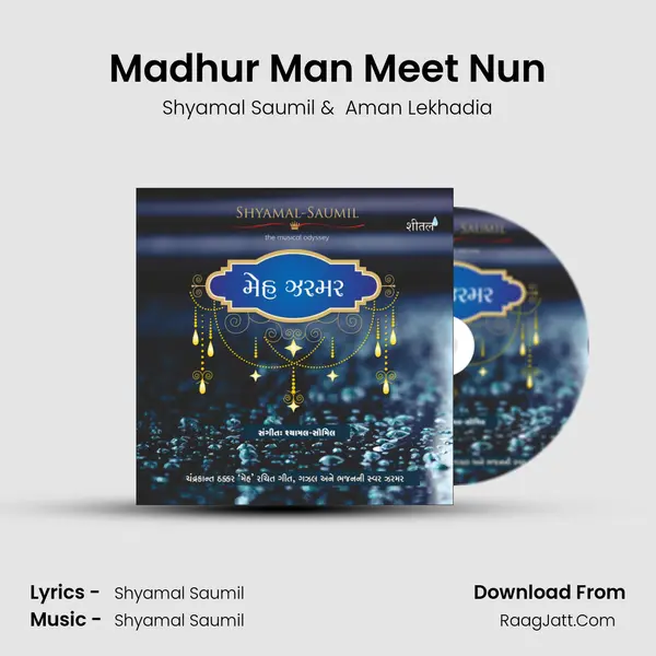 Madhur Man Meet Nun MP3 Song by Shyamal Saumil Cover