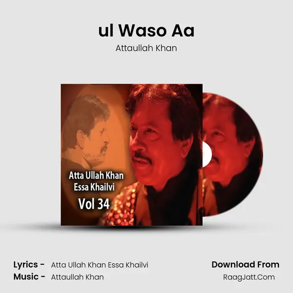 ul Waso Aa MP3 Song by Attaullah Khan Cover