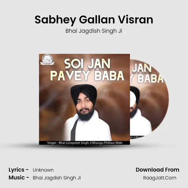 Sabhey Gallan Visran MP3 Song by Bhai Jagdish Singh Ji Cover