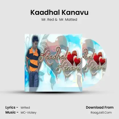 Kaadhal Kanavu - Mr. Red