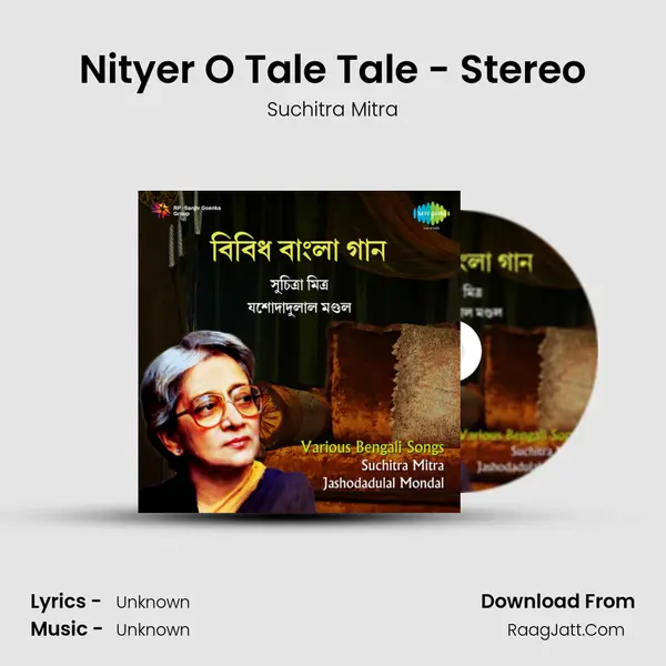 Nityer O Tale Tale - Stereo MP3 Song by Suchitra Mitra Cover