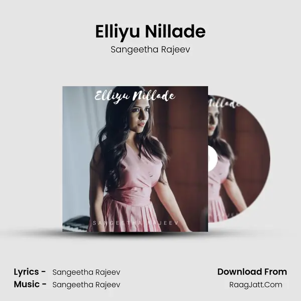 Elliyu Nillade - Sangeetha Rajeev