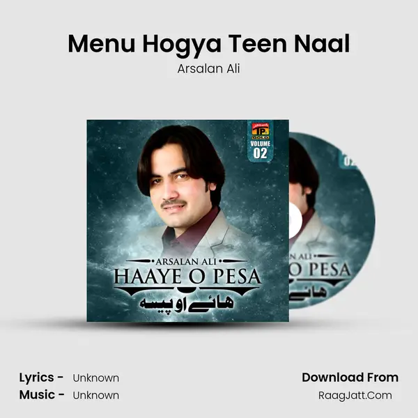 Menu Hogya Teen Naal MP3 Song by Arsalan Ali Cover