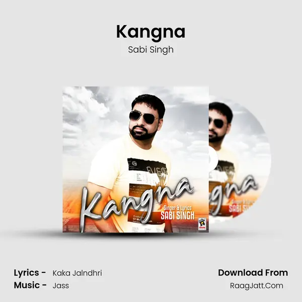 Kangna MP3 Song by Sabi Singh Cover