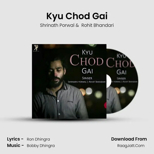 Kyu Chod Gai MP3 Song by Shrinath Porwal Cover