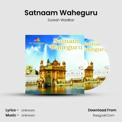 Satnaam Waheguru - Suresh Wadkar