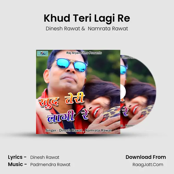 Khud Teri Lagi Re MP3 Song by Dinesh Rawat Cover