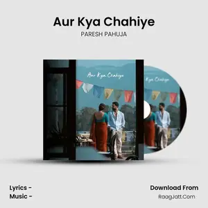 Aur Kya Chahiye Cover