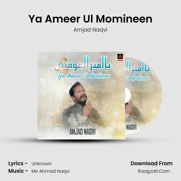 Ya Ameer Ul Momineen - Amjad Naqvi