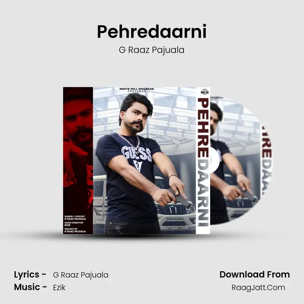 Pehredaarni MP3 Song by G Raaz Pajuala Cover