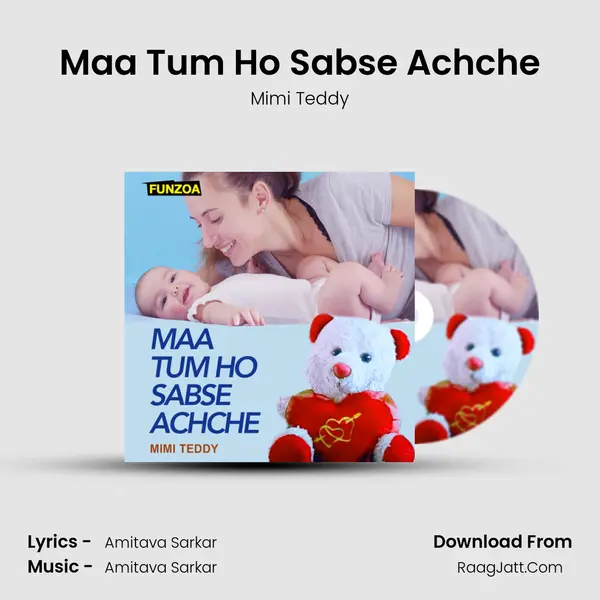 Maa Tum Ho Sabse Achche mp3 song