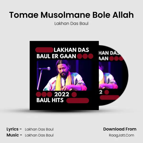 Tomae Musolmane Bole Allah MP3 Song by Lakhan Das Baul Cover