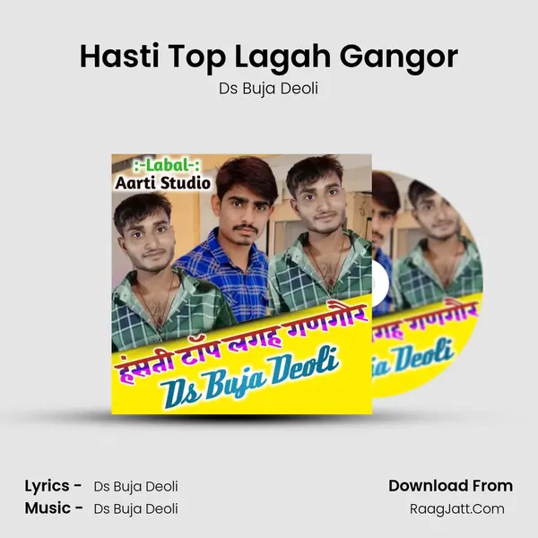 Hasti Top Lagah Gangor mp3 song