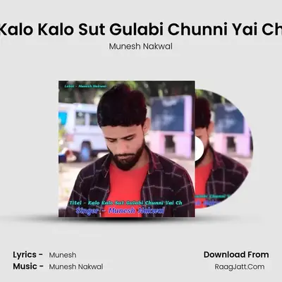 Kalo Kalo Sut Gulabi Chunni Yai Ch mp3 song