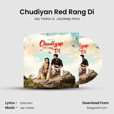 Chudiyan Red Rang Di - Jaydeep Hora
