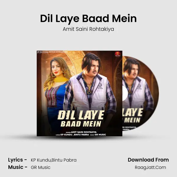 Dil Laye Baad Mein - Amit Saini Rohtakiya