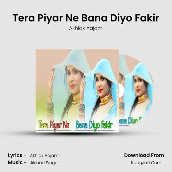 Tera Piyar Ne Bana Diyo Fakir mp3 song