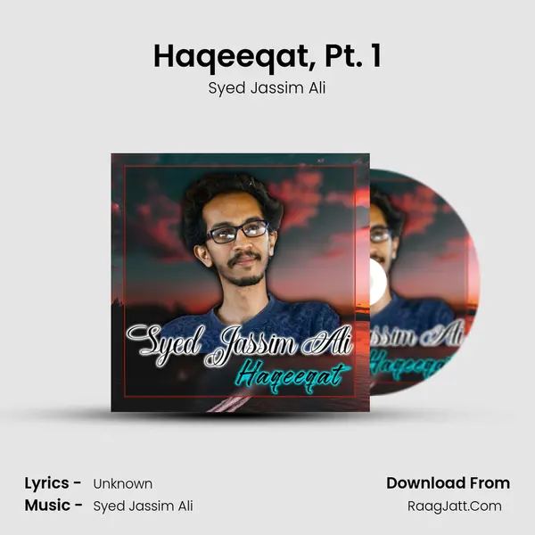 Haqeeqat, Pt. 1 MP3 Song by Syed Jassim Ali Cover