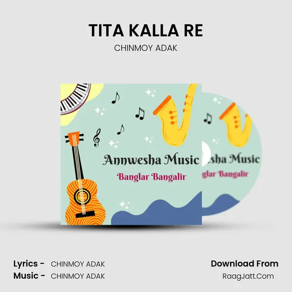 TITA KALLA RE MP3 Song by CHINMOY ADAK Cover