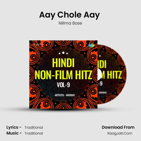 Aay Chole Aay (Malkosh) MP3 Song by Nilima Bose Cover