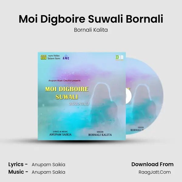 Moi Digboire Suwali Bornali - Bornali Kalita