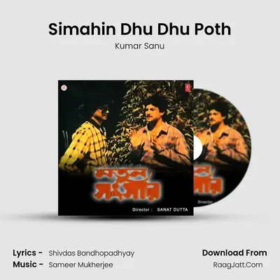 Simahin Dhu Dhu Poth MP3 Song by Kumar Sanu Cover