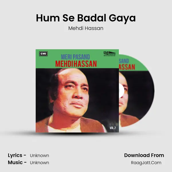 Hum Se Badal Gaya MP3 Song by Mehdi Hassan Cover